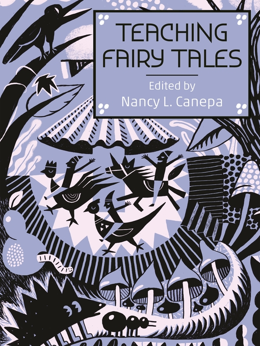 Title details for Teaching Fairy Tales by Nancy L. Canepa - Available